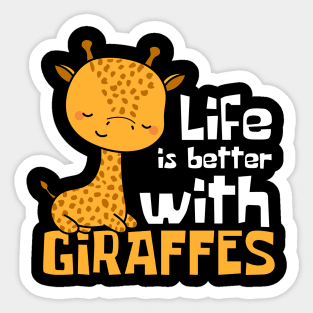 Life Is Better With Giraffes Funny Sticker